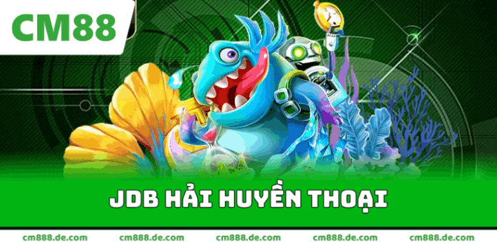 JDB Hải huyền thoại